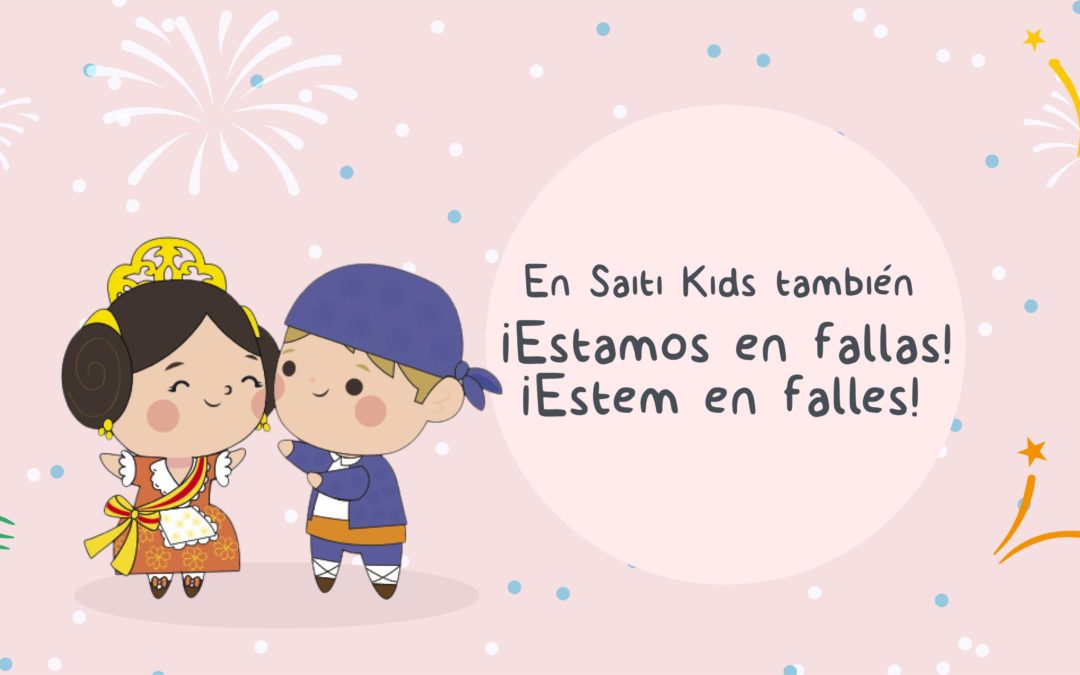 En Saiti Kids: ¡Estamos en fallas! / ¡Estem en falles!