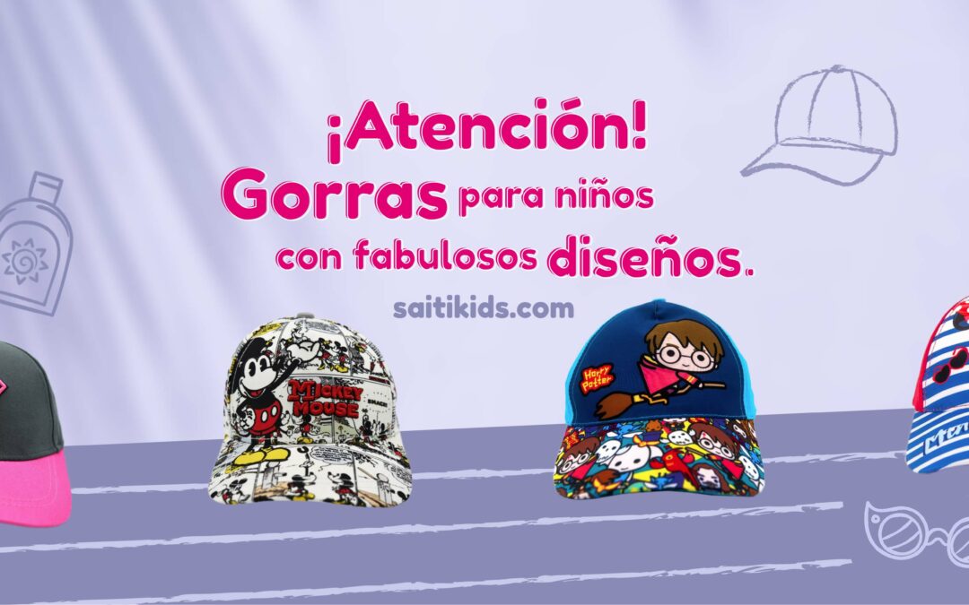 Gorras para niños con fabulosos diseños