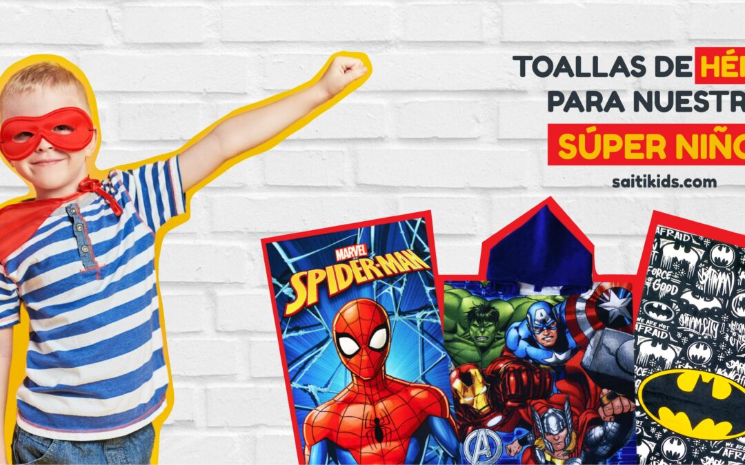 toallas y ponchos superheroes-blog-saitikids